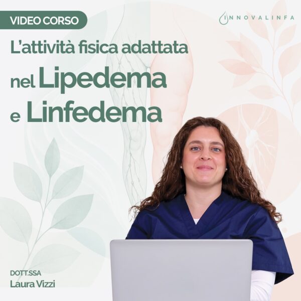 L’attività fisica adattata nel Lipedema e Linfedema - Video Corso Professionale